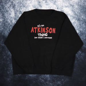 Vintage Black It's An Atkinson Thing Sweatshirt | XL