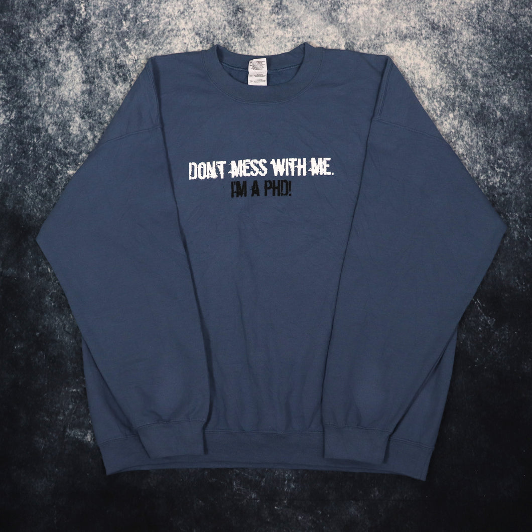 Vintage Wash Blue Don't Mess With Me Print Sweatshirt | XL